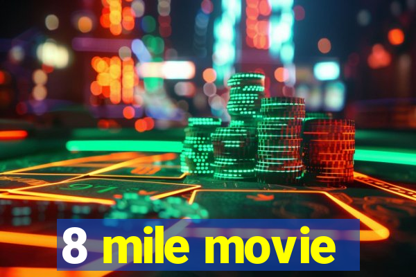 8 mile movie